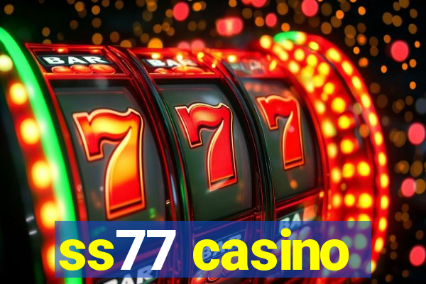 ss77 casino